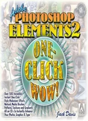 Adobe Photoshop Elements 2 One-click Wow! By Jack Davis • $12.16