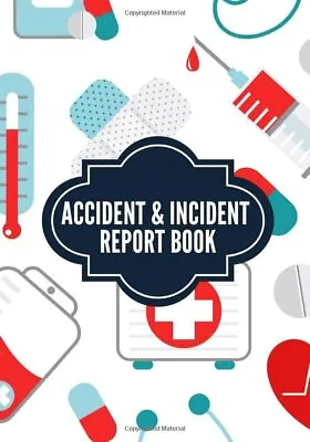 Accident & Incident Report Book: Health & Safety Log Book For Keep Track &... • £12.90