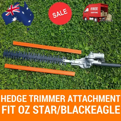 Hedge Trimmer Attachment For BrushcutterMulti Tool Fit OZ STAR BLACK EAGLE • $74.99