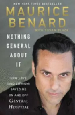 Nothing General About It: How Love [and Lithium] Saved Me On And Off General Hos • $4.48