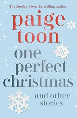 One Perfect Christmas And Other Stories By Paige Toon • £3.62