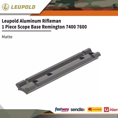 Leupold Aluminum Rifleman 1 Piece Scope Base Remington 7400 7600 Matte #le56512 • $40