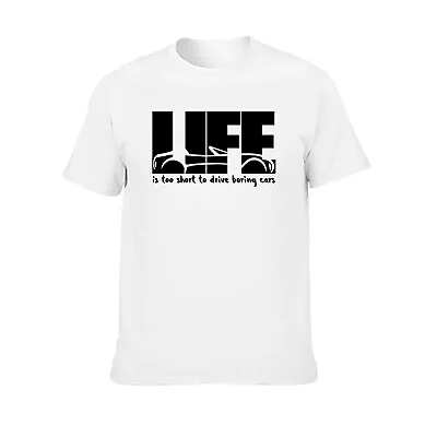 Life Is Too Short To Drive Boring Cars Gift  Novelty T Shirt Unisex Adults • £14.99