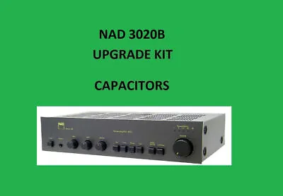 Amplifier NAD 3020B KIT For Repair - Including And Capacitors PRENOTAZIONE • £70.14