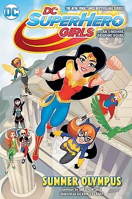 DC Super Hero Girls: Summer Olympus By Fontana Shea • $4.99