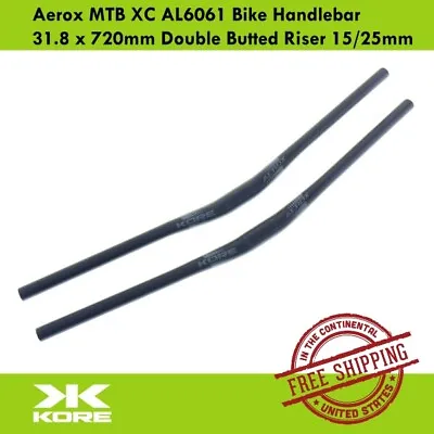 $19.90 • Buy KORE Aerox MTB XC AL6061 Bike Handlebar 31.8 X 720mm Double Butted Riser 15/25mm