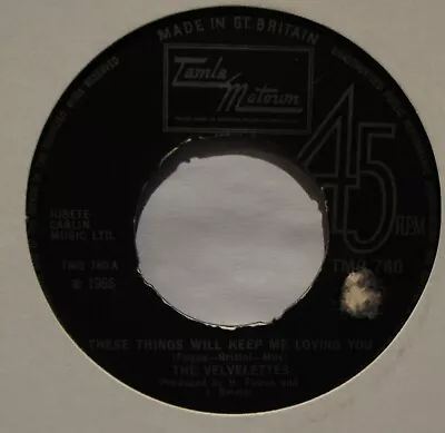 The Velvelettes These Things Will Keep Me Loving You Tamla Motown 45 • $12.42