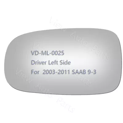 Replacement Outside Mirror Glass For 2003-2011 Saab 9-3 Driver Left Side LH 4324 • $14.64