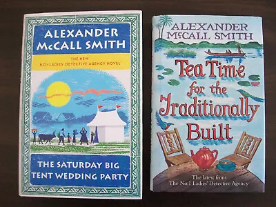 Alexander McCall Smith Tea Time For The Traditionally Built/Saturday Big Tent We • $10