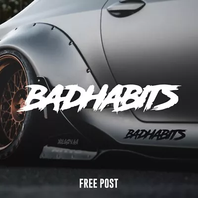 Bad Habits Decal (Car Window Banner Jdm Bumper Vinyl Sticker Decals) • $39.90