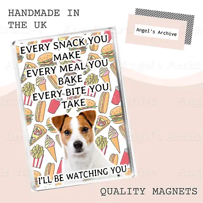 Every Snack You Make ✳ Funny Dog Quote ✳ Jack Russell ✳ Fridge Magnet ✳ Gift • £3.75
