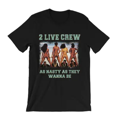 2 Live Crew T-shirt - As Nasty As They Wanna Be Uncle Luke Miami Bass • $20