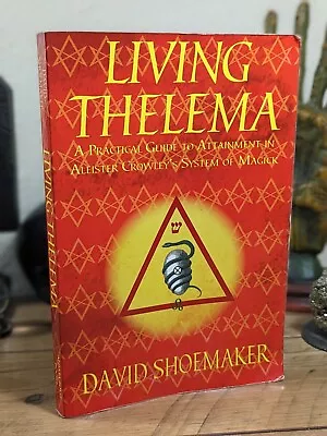 LIVING THELEMA - David Shoemaker - Occult Magick - Aleister Crowley - SIGNED 1st • $93