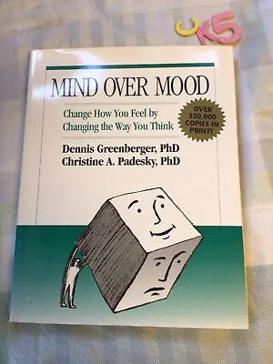 Mind Over Mood: Change How You Feel By Changing The Way You Think Greenberger VG • £15.99
