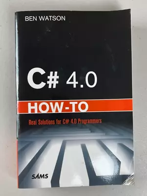 C# Sharp 4.0 How-to Real Solutions For Programmers Paperback 2010 By Ben Watson • $8.98