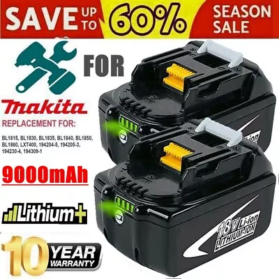 $36.99 • Buy 2x For Makita 18V Tools Battery 6Ah 9Ah LXT Lithium BL1815 BL1830 BL1850 BL1860B