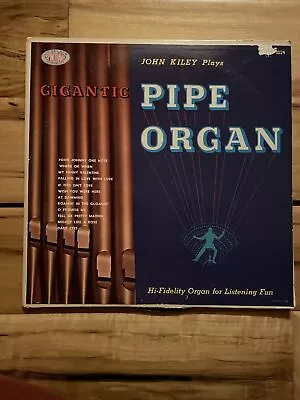 John Kiley Plays Gigantic Pipe Organ   Record Album Vinyl LP • $3