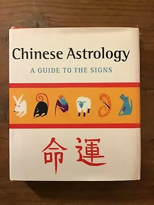 $7.50 • Buy CHINESE ASTROLOGY: A GUIDE TO THE SIGNS By Julie Mars - Hardcover