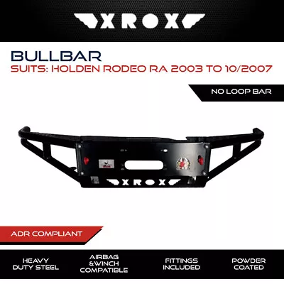 Xrox Bull Bar Fits Holden Rodeo RA 2003-10/2007 No Loop Heavy Duty Bullbar 4x4 • $1528.99