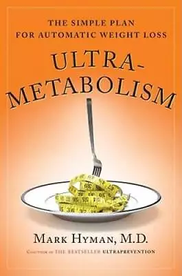 Ultrametabolism: The Simple Plan For Automatic Weight Loss - ACCEPTABLE • $3.98