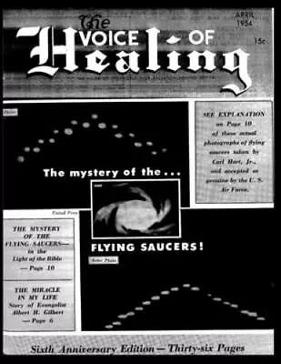 The VOICE Of HEALING MAGAZINE. The  Mystery Of The...FLYING SAUCERS APRIL 19... • $25.49