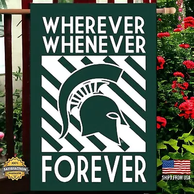 Michigan State University Spartans 29x43  House Flag  Wherever Whenever Forever  • $17.99