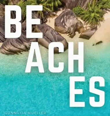 Beaches: Blissful Beach Coffee Table Book By Gunnilda Mueller: New • $32.26