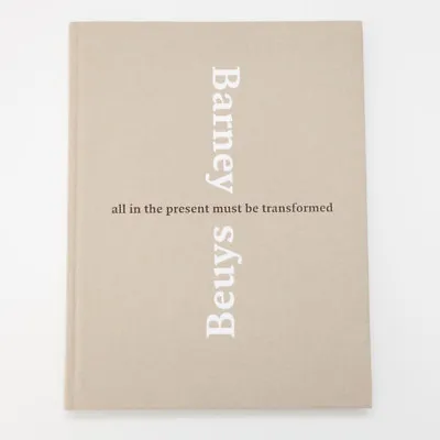 Matthew Barney And Joseph Beuys : All In The Present Must Be Transformed Book • $95