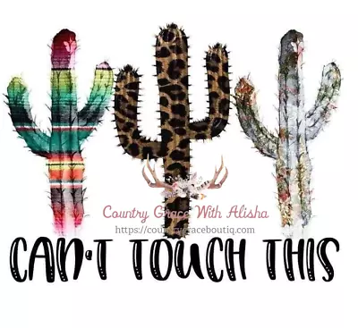 Sublimation Print Design Cant Touch This Cactus To Press Heat Transfer • $2