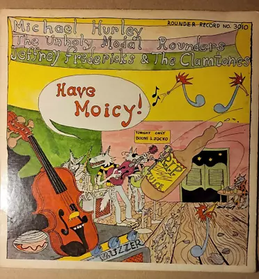 Michael Hurley Have Moicy !  Vinyl LP 3010  Rounder Records USA 1976 • $56.83