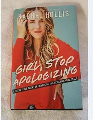 Girl Stop Apologizing - Target Exclusive - Hardcover By Hollis Rachel - GOOD • $3.59