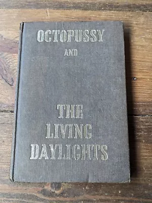 Octopussy And The Living Daylights - Ian Fleming 1st Edition HB Book - Cape 1966 • £67.95