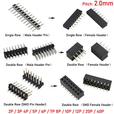 2.0mm Pitch 2P-40P PCB Male / Female Pin Header Single / Double Row Connector • $2.10