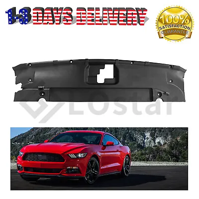 Radiator Support Cover Upper Fits 2015-2017 Ford Mustang #FO1224119 FR3Z8C291A • $35.85