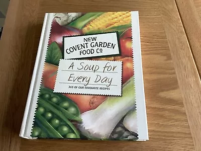 Soup For Every Day: 365 Of Our Favourite Recipes By New Covent Garden Soup... • £1