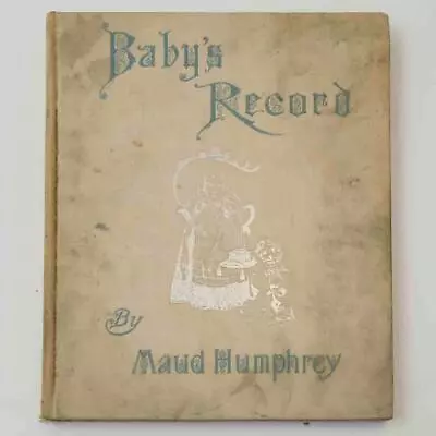 1898 Baby's Record Book By Maud Humphrey Stokes • $28.69