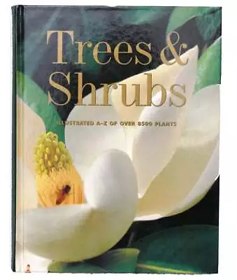 Erin Wasson TREES AND SHRUBS :  Illustrated A - Z Of Over 8500 Plants • $86.19