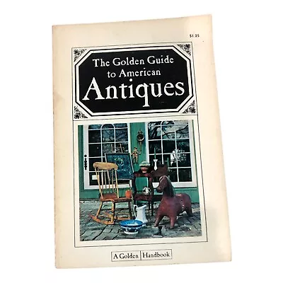 $6 • Buy The Golden Guide To American Antiques By Ann Kilborn Cole, 1967 6” Handbook