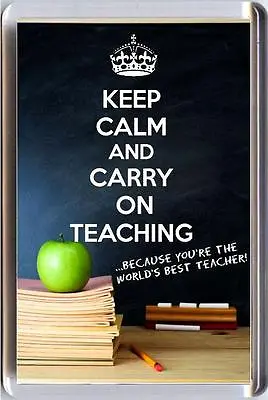 KEEP CALM AND CARRY ON TEACHING...you're The World's Best Teacher Fridge Magnet • £3.25