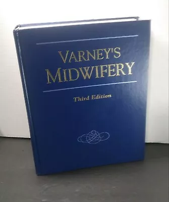 Varney's Midwifery: 3rd Ed By Helen Varney 1997 Hardcover Step By Step Guide • $50