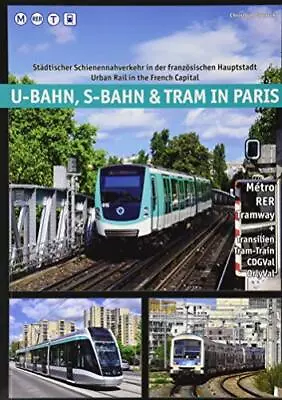 U-Bahn S-Bahn & Tram In Paris: Urban Rail In The French Capital • £10.40