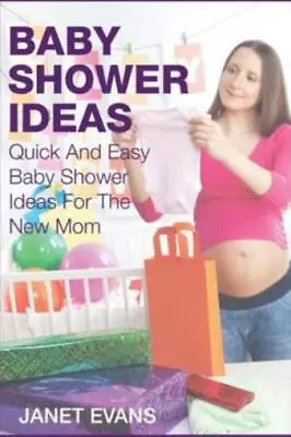 Baby Shower Ideas: Quick And Easy Baby Shower Ideas For The New Mom • $12.83