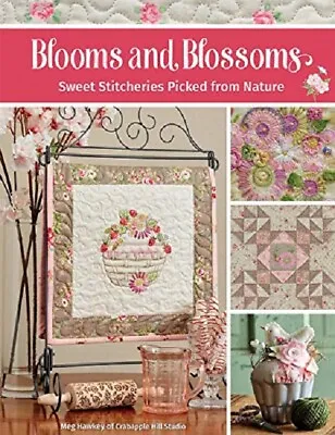 Blooms And Blossoms: Sweet Stitcheries Picked From Nature (paperback) • $3.49