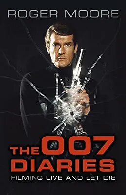 The 007 Diaries By Moore KBE Roger Book The Fast Free Shipping • $11.04