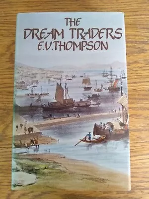 Dream Traders By Thompson E. V. Hardback Book Signed Copy 1981 • £7.45