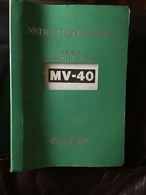 Mori Seiki MV-40 Vertical Machine Center Instruction & Maintenance Manual • $165