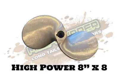 Mud-Skipper HIGH POWER PROP 8  X 8 • $25