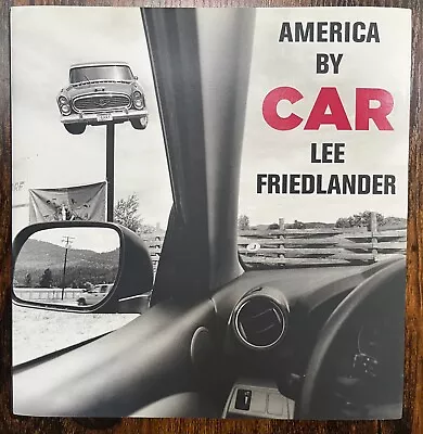 Lee Friedlander: America By Car: LIMITED EDITION By Lee Friedlander  • $200