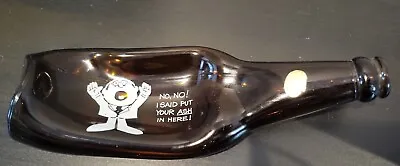 Vnt Houze Art Melted Glass Beer Bottle Nono! I Said Put Your ASH In Here! • $10