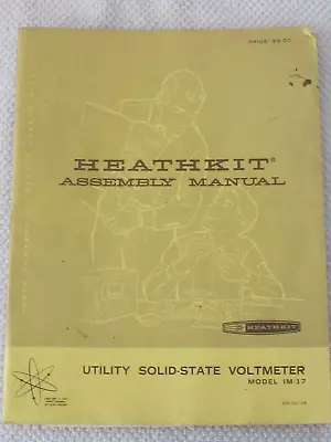 Original Vintage Heathkit Manual For IM-17 Solid State Voltmeter • $9